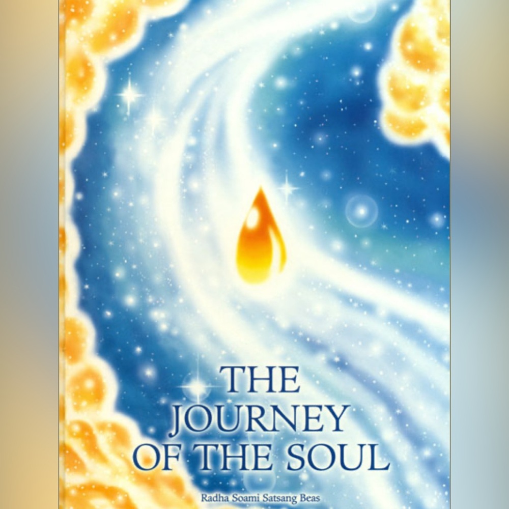 The Journey of the Soul Book - Radha Soami Satsamg Beas